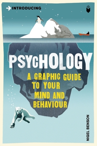 Read Introducing Psychology: A Graphic Guide to Your Mind & Behaviour - Nigel C. Benson | PDF