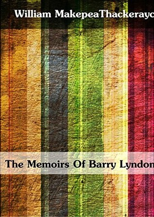 Download The Memoirs Of Barry Lyndon, Esq. (Illustrated) - William Makepeace Thackeray file in PDF