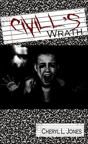 Full Download Civill's Wrath: A diary based on a young girl, trapped in her own darkness - Cheryl Lynn Jones file in ePub