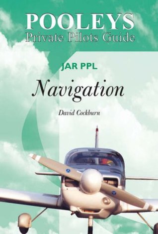 Full Download Pooleys Private Pilots Guide : JAR PPL Navigation - David Cockburn file in PDF