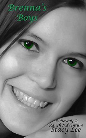 Read Online Brenna's Boys (Rowdy R Ranch Adventures Book 1) - Stacy Lee file in PDF