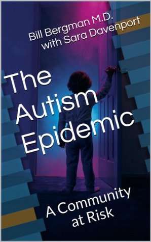 Read Online The Autism Epidemic: A Community at Risk (The ABC's of Inflammation Book 1) - Sara Davenport | ePub