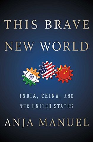 Read Online This Brave New World: India, China, and the United States - Anja Manuel file in PDF