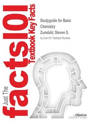 Read Online Basic Chemistry by Zumdahl, Steven S., ISBN 9781285452821--Study Guide - Cram101 Textbook Reviews file in PDF