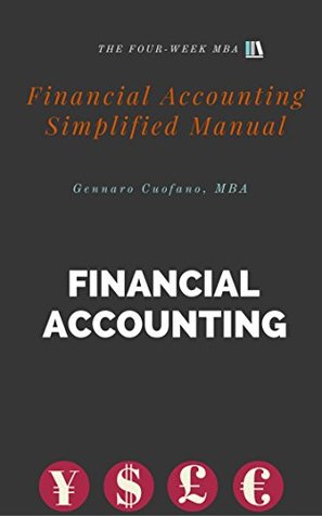 Read Online Financial Accounting Simplified Manual: How to Master the Language of Business and Become a Professional Accountant (The Toolbox of the Finance Professional Book 1) - Gennaro Cuofano file in PDF