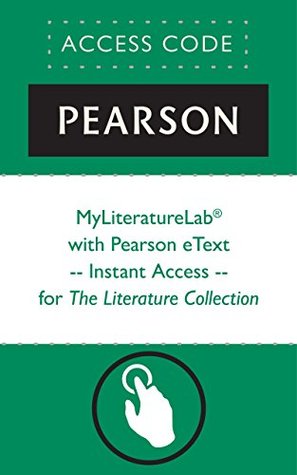 Read MyLiteratureLab® (2014) with Pearson eText -- Instant Access -- for The Literature Collection - Pearson Education | PDF