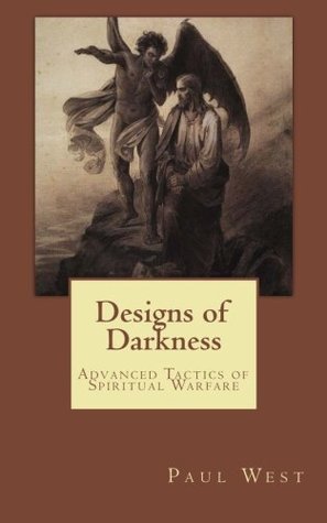 Download Designs of Darkness: Advanced Tactics of Spiritual Warfare - Paul West file in ePub