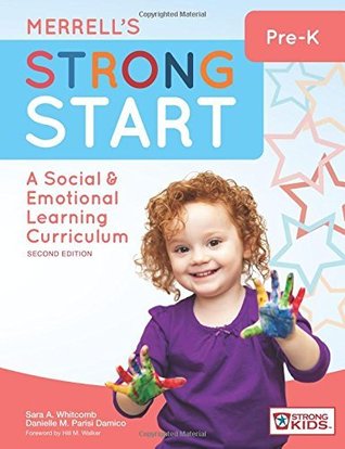 Full Download Merrell's Strong Start-Pre-K: A Social and Emotional Learning Curriculum, Second Edition - Sara A. Whitcomb file in PDF