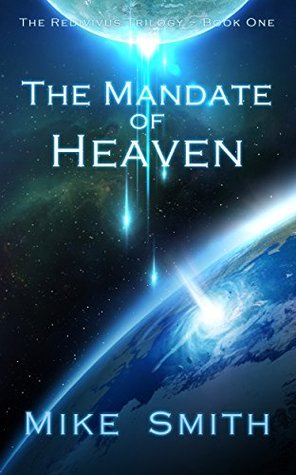 Read Online The Mandate of Heaven (The Redivivus Trilogy #1) - Mike Smith file in ePub