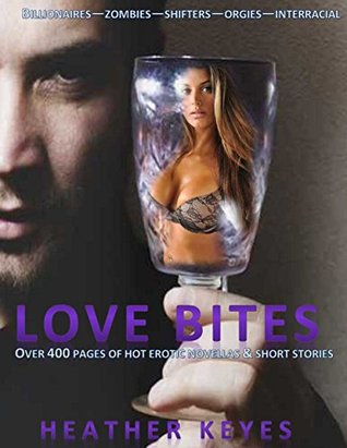 Download Love Bites: EROTIC ROMANCE -SEXY HARD ROUGH AND DEEP - Heather Keyes file in PDF