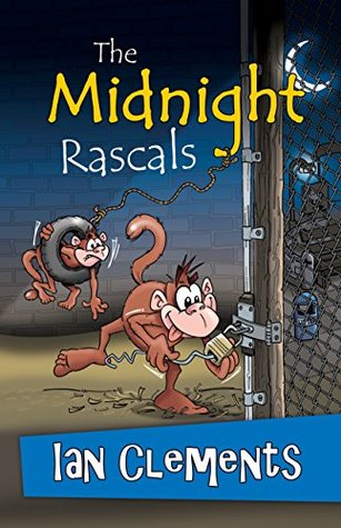 Full Download The Midnight Rascals: A Gripping Children's Zoo Tale - Ian Clements | PDF