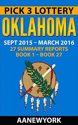 Read Online Pick 3 Lottery OKlahoma: 27 Summary Reports (Book 1 to Book 27) - AANewYork file in ePub