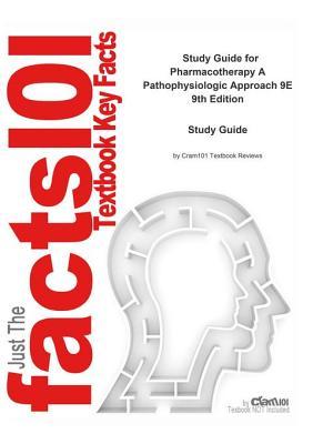 Full Download Pharmacotherapy a Pathophysiologic Approach 9e - Cram101 Textbook Reviews file in PDF