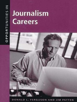 Full Download Opportunities in Journalism Careers (Opportunities InSeries) - Donald Ferguson file in ePub
