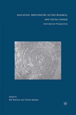 Download Education, Participatory Action Research, and Social Change: International Perspectives - Dip Kapoor | ePub