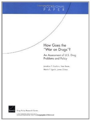 Read Online How Goes the War on Drugs?: An Assessment of U.S. Drug Problems and Policy: OP-121-DPRC (Occasional Paper) - Jonathan P. Caulkins file in ePub