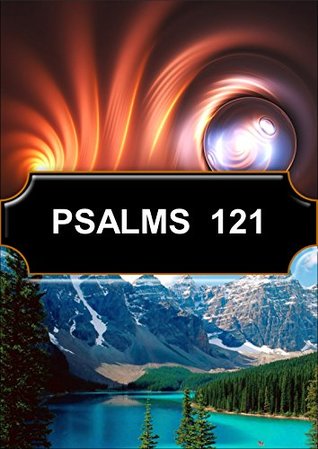 Full Download Psalms: Psalm 121: An illustrated psalm of encouragement - E E Obi | PDF