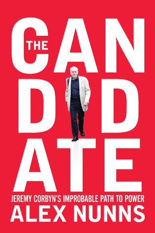 Read Online The Candidate: Jeremy Corbyn's Improbable Path to Power - Alex Nunns file in ePub