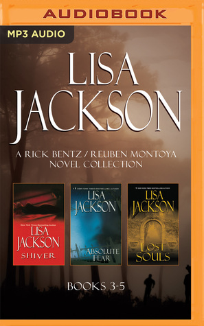 Download Lisa Jackson - A Rick Bentz / Reuben Montoya Novel Collection: Books 3-5: Shiver, Absolute Fear, Lost Souls - Lisa Jackson | PDF