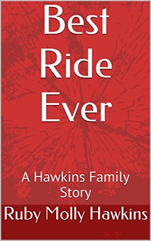 Download Best Ride Ever: A Hawkins Family Story (The Hawkins Family Book 2) - Ruby Molly Hawkins | ePub