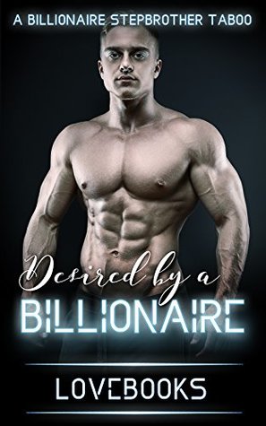 Read Online Erotica: Desired by A Billionaire: A Menage, BBW, Threesome Story Collection - Lovebooks | PDF