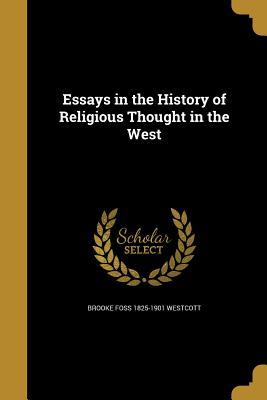 Download Essays in the History of Religious Thought in the West - Brooke Foss Westcott | PDF