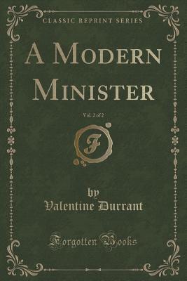 Download A Modern Minister, Vol. 2 of 2 (Classic Reprint) - Valentine Durrant file in PDF