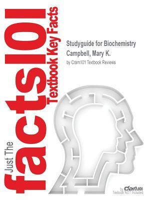 Read Online Studyguide for Biochemistry by Campbell, Mary K., ISBN 9781305419063 - Cram101 Textbook Reviews | ePub