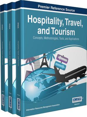Download Hospitality, Travel, and Tourism: Concepts, Methodologies, Tools, and Applications - Information Resources Management Association | ePub