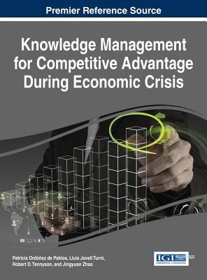 Full Download Knowledge Management for Competitive Advantage During Economic Crisis - Patricia Ordóñez de Pablos file in ePub