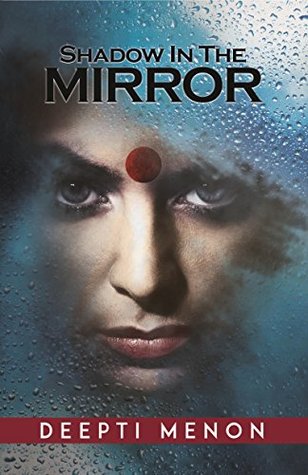 Full Download Shadow In The Mirror: A Thrilling Quest for Redemption - Deepti Menon file in PDF