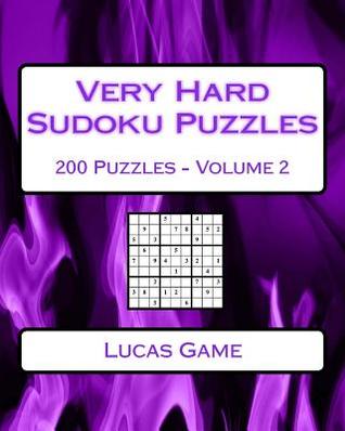 Read Online Very Hard Sudoku Puzzles Volume 2: Very Hard Sudoku Puzzles For Advanced Players - Lucas Game file in ePub
