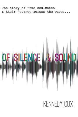 Download Of Silence & Sound: The Story of True Soulmates and Their Journey Across the Waves - Kennedy Cox file in ePub