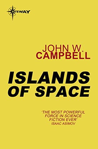 Read Islands of Space: Arcot, Wade and Morey Book 2 - John W. Campbell Jr. | PDF