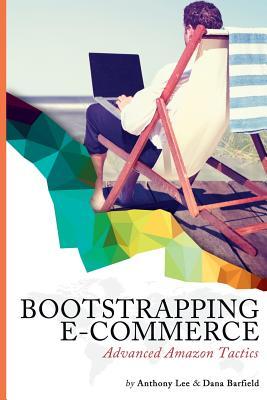 Download Bootstrapping E-Commerce: Advanced Amazon Tactics - Anthony Lee file in ePub