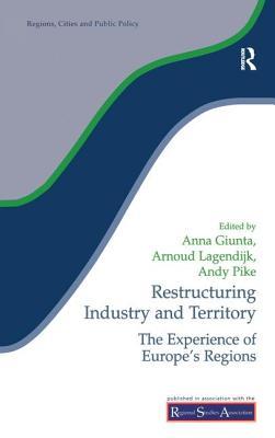 Read Restructuring Industry and Territory: The Experience of Europe's Regions - Anna Giunta | PDF