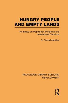 Read Hungry People and Empty Lands: An Essay on Population Problems and International Tensions - S. Chandrasekhar | PDF
