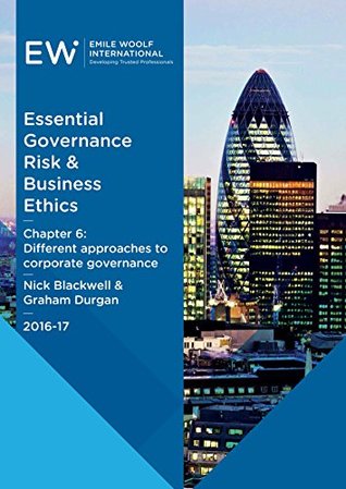 Read Essential Governance, Risk & Business Ethics - Chapter 06: Different approaches to corporate governance - 2016-17 - Nick Blackwell file in PDF