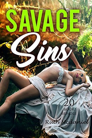 Download Erotica: Savage Sins (New Adult Romance Multi Book Mega Bundle Erotic Sex Tales Taboo Box Set)(New Adult Erotica, Contemporary Coming Of Age Fantasy, Fetish) - Ruth McDaniel file in ePub