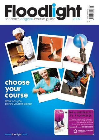 Read Online Floodlight - London's Original Course Guide 2009 - Hotcourses file in PDF