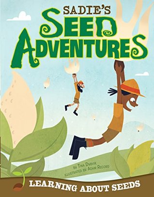 Read Sadie's Seed Adventures ~ Learning about Seeds - Tina Dybvik file in ePub