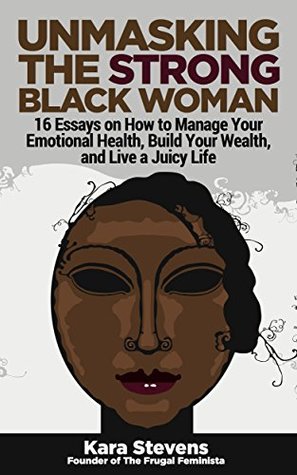 Download The Frugal Feminista: Unmasking The Strong Black Woman - Kara Stevens file in PDF
