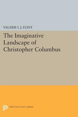 Full Download The Imaginative Landscape of Christopher Columbus - Valerie I.J. Flint | PDF