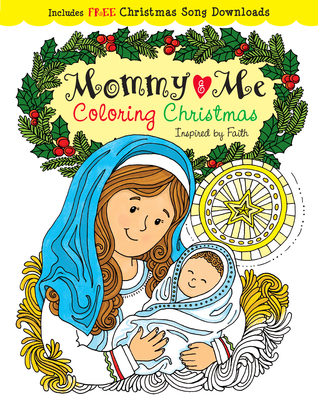 Download Mommy and Me Coloring Christmas: Creativity Inspired by Faith - Twin Sisters(r) | ePub