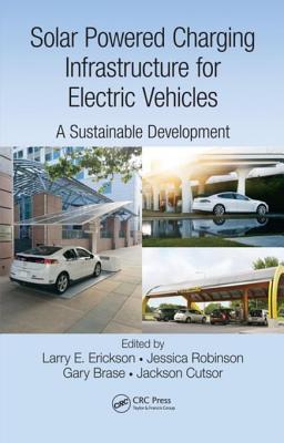Download Solar Powered Charging Infrastructure for Electric Vehicles: A Sustainable Development - Larry E. Erickson | ePub