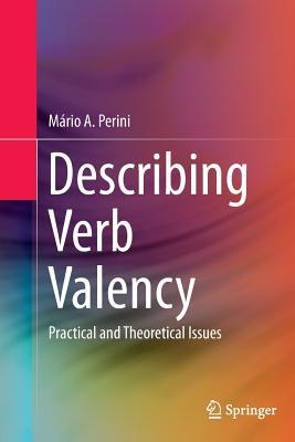 Full Download Describing Verb Valency: Practical and Theoretical Issues - Mario Alberto Perini file in ePub