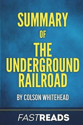 Read Online Summary of The Underground Railroad: Includes Key Takeaways & Analysis - FastReads | PDF