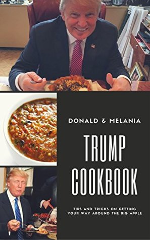 Read Online Donald and Melania Trump's Essential Recipe Favorites - Nina-juh Kao-Boi file in ePub