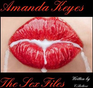 Read Amanda Keyes - The Sex Files: Amanda Keyes - The Sex Files part 2 - Chanelle Boliver | ePub