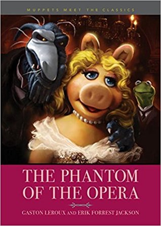 Read Muppets Meet the Classics: The Phantom of the Opera - Erik Forrest Jackson | ePub